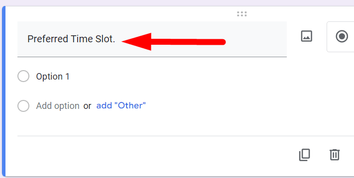 red arrow pointing to “Preferred Time Slot.” in the question field